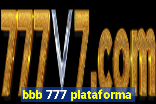 bbb 777 plataforma